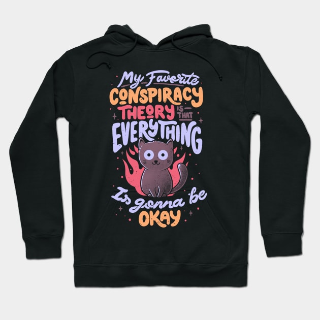 Conspiracy Theory - Cute Funny Quote Evil Cat Gift Hoodie by eduely